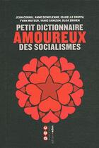 Couverture du livre « Petit dictionnaire amoureux des socialismes » de  aux éditions Aden Belgique