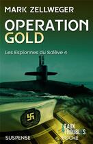 Couverture du livre « Opération Gold poche » de Mark Zellweger aux éditions Eaux Troubles