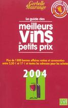 Couverture du livre « Le Guide De Meilleurs Vins A Petits Prix ; Gerbelle Et Maurange » de Antoine Gerbelle aux éditions Revue Du Vin De France