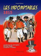 Couverture du livre « Les indomptables 1815 » de Francois Rabasse aux éditions Francois Rabasse