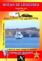 Couverture du livre « Océan de légendes Tome 3 : Finistère (29) Tome 1 ; histoires de pêcheurs » de Sarah Arcane aux éditions Sarah Arcane