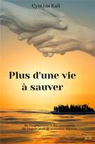 Couverture du livre « Plus d'une vie à sauver » de Cynthia Kali aux éditions Books On Demand