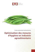 Couverture du livre « Optimisation des mesures d'hygiene en industrie agroalimentaire » de Randriamiharisoa S. aux éditions Editions Universitaires Europeennes