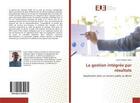 Couverture du livre « La gestion integree par resultats - application dans un service public au benin » de Dade Komi aux éditions Editions Universitaires Europeennes