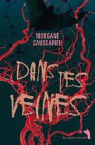 Couverture du livre « Dans tes veines » de Morgane Caussarieu aux éditions Au Diable Vauvert