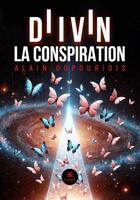 Couverture du livre « Diivin : La conspiration » de Alain Dopouridis aux éditions Le Lys Bleu