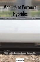 Couverture du livre « Mobilité et parcours hybrides » de Patrizia Laudati et Dominique Laousse et Khaldoun Zeik aux éditions Europia