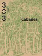 Couverture du livre « Cabanes » de Julien Zerbone aux éditions Revue 303