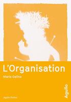 Couverture du livre « L'organisation » de Maria Galina aux éditions Agullo