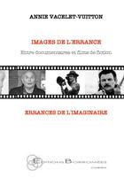 Couverture du livre « Images de l'errance ; entre documentaires et films de fiction » de Annie Vacelet-Vuitton aux éditions Borromees