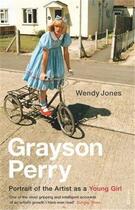 Couverture du livre « Grayson perry portrait of the artist as a young girl /anglais » de Jones Wendy aux éditions Random House Uk