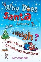 Couverture du livre « Why Does Santa Ride Around in a Sleigh » de Woodward Kay aux éditions Penguin Books Ltd Digital