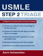 Couverture du livre « USMLE Step 2 Triage: An Effective No-nonsense Review of Clinical Knowl » de Schwechten Kevin aux éditions Oxford University Press Usa