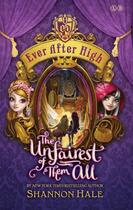 Couverture du livre « Ever After High: The Unfairest of Them All » de Shannon Hale aux éditions Little Brown Book Group Digital