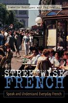 Couverture du livre « Streetwise french - (book only): speak and understand everyday french » de Rodrigues Isabelle aux éditions Mcgraw-hill Education