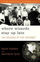 Couverture du livre « Where Wizards Stay Up Late » de Hafner Katie aux éditions Simon & Schuster