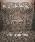 Couverture du livre « Photographie : Christian Dior by Brigitte Niedermair » de Niedermair Brigitte aux éditions Rizzoli