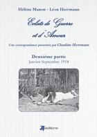 Couverture du livre « Eclats de guerre et d'amour seconde partie : janvier - septembre 1918 » de Leon Herrmann aux éditions Lulu