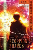 Couverture du livre « Scorpion Shards » de Neal Shusterman aux éditions Simon & Schuster Books For Young Readers