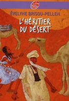 Couverture du livre « L'héritier du désert » de Evelyne Brisou-Pellen aux éditions Le Livre De Poche Jeunesse