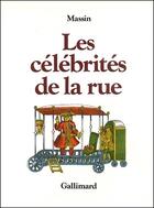 Couverture du livre « Les célébrités de la rue » de Massin aux éditions Gallimard