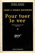 Couverture du livre « Pour tuer le ver » de Hawkins/Hawkins aux éditions Gallimard