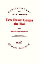 Couverture du livre « Les deux corps du roi » de Ernst Hartwig Kantorowicz aux éditions Gallimard