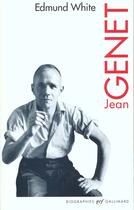 Couverture du livre « Jean Genet » de Edmund White aux éditions Gallimard