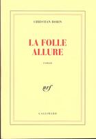 Couverture du livre « La folle allure » de Christian Bobin aux éditions Gallimard