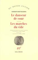 Couverture du livre « Le danseur de cour/les marches du vide » de Lokena Bhattacharya aux éditions Gallimard