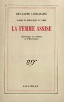 Couverture du livre « La femme assise (chroniques de France et d'Amérique) » de Guillaume Apollinaire aux éditions Gallimard