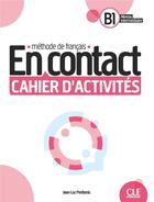 Couverture du livre « En contact : méthode de français : B1 ; cahier d'activités (édition 2023) » de Jean-Luc Penfornis aux éditions Cle International