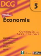 Couverture du livre « Économie ; épreuve 5 ; DCG ; corrigés des applications (édition 2007) » de Echaudemaison C-D. aux éditions Nathan