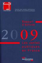 Couverture du livre « Les ventes publiques en France ; rapport d'activité (édition 2009) » de  aux éditions Documentation Francaise