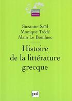 Couverture du livre « Histoire de la litterature grecque » de Said Suzanne / Trede aux éditions Puf