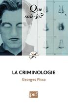 Couverture du livre « Le criminologie (7e ed) qsj 2136 (7e édition) » de Georges Picca aux éditions Que Sais-je ?