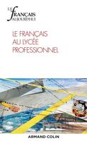 Couverture du livre « Le francais aujourd'hui n 199 (4/2017) le francais au lycee professionnel » de  aux éditions Armand Colin