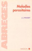 Couverture du livre « Maladies parasitaires » de Rousset aux éditions Elsevier-masson