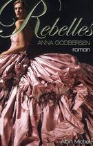 Couverture du livre « Rebelles » de Anna Godbersen aux éditions Albin Michel