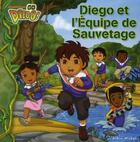Couverture du livre « Diego et l'équipe de sauvetage » de Art Mawhinney et Tina Gallo aux éditions Albin Michel