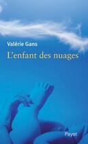 Couverture du livre « L'enfant des nuages » de Valerie Gans aux éditions Payot