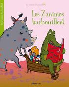 Couverture du livre « Les zanimos barbouillent » de Bruno Gibert aux éditions Lito