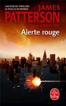 Couverture du livre « Alerte rouge » de James Patterson et Marshall Karp aux éditions Le Livre De Poche