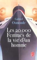 Couverture du livre « Les 20 000 femmes de la vie d'un homme » de Osmonde-G aux éditions Le Livre De Poche