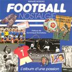 Couverture du livre « Football nostalgie » de Morlino/Rocheteau aux éditions Hors Collection
