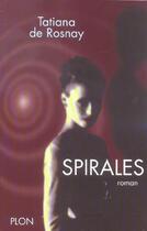 Couverture du livre « Spirales » de Tatiana De Rosnay aux éditions Plon