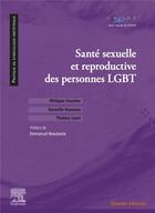 Couverture du livre « Santé sexuelle et reproductivé des personnes LGBT » de Danielle Hassoun et Philippe Faucher et Thelma Linet aux éditions Elsevier-masson