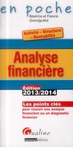 Couverture du livre « Analyse financiàre 2013-2014 (4e édition) » de Beatrice Grandguillot et Francis Grandguillot aux éditions Gualino