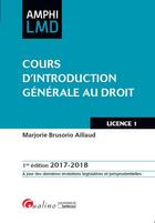 Couverture du livre « Cours d'introduction générale au droit (édition 2017/2018) » de Marjorie Brusorio Aillaud aux éditions Gualino