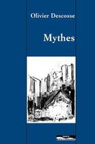 Couverture du livre « Mythes » de Olivier Descosse aux éditions Paris-mediterranee